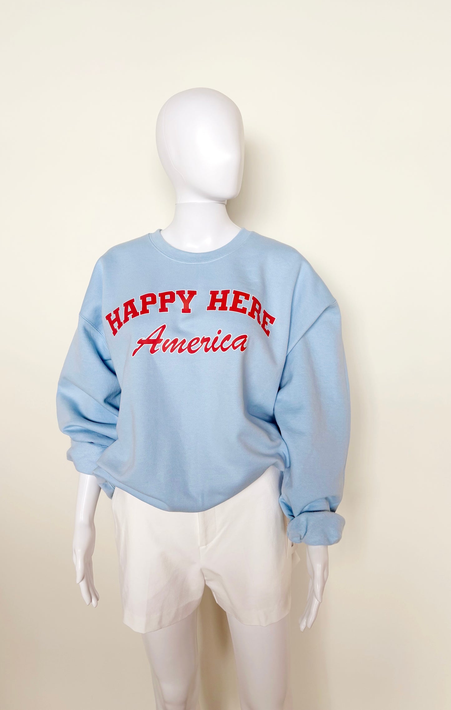 40% OFF TAKEN OFF AT CHECKOUT! HAPPY HERE AMERICA Crew Sweatshirt